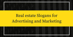 real estate slogans for 2020 | real estate slogans for advertising | attention grabbing real estate headlines | attention grabbing real estate slogans | simple real estate slogan | pinterest real estate slogans | funny real estate slogans | real estate slogans for ads