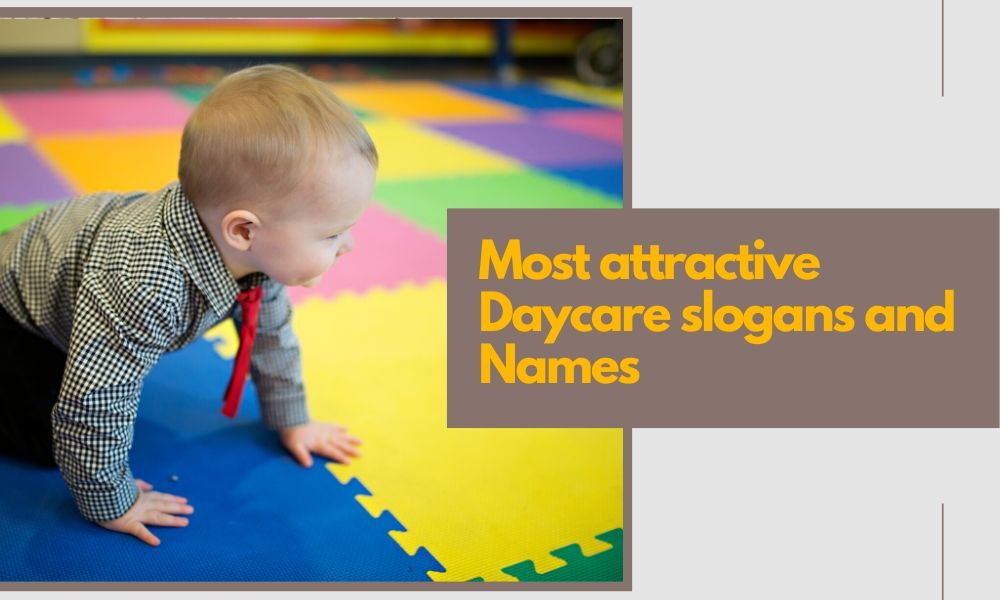 Daycare names and slogans | daycare slogans | daycare names in new york | inappropriate daycares slogans