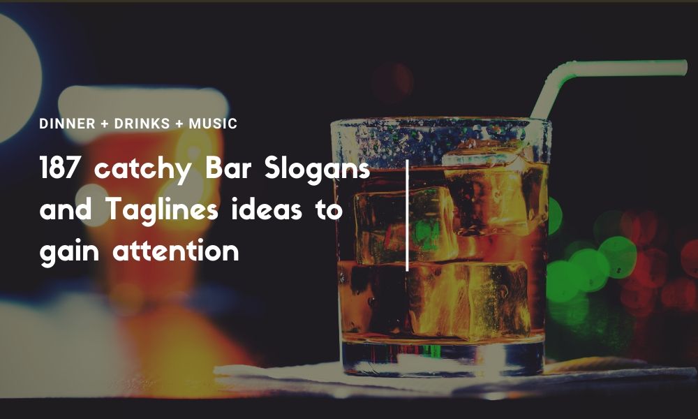 great bar slogans ideas | best bar slogan ideas | best bar slogans ideas | bar taglines ideas | bar slogans 