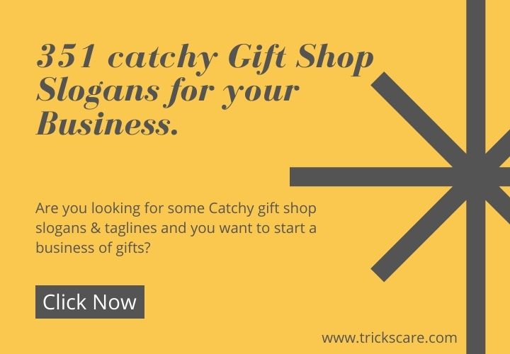 351 catchy Gift Shop Slogans for your Business.