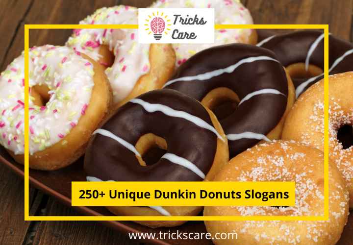 250+ Unique Dunkin Donuts Slogans List, Taglines, Sayings TricksCare