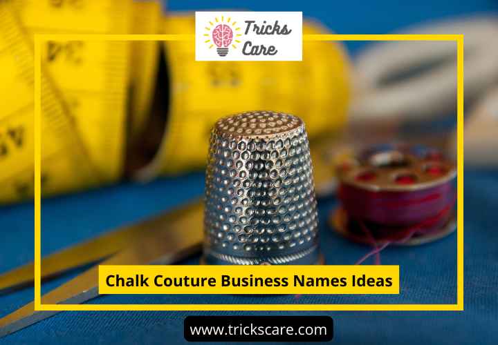 Chalk Couture Business Names Ideas