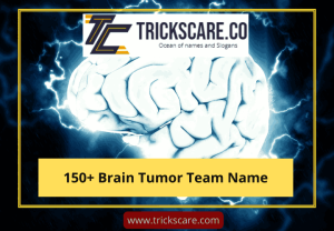 Best Brain Tumor Team Names