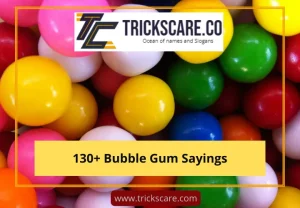 Bubble Gum Sayings