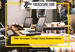 Stranger Things Team Names