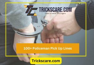 Policeman Pick Up Lines